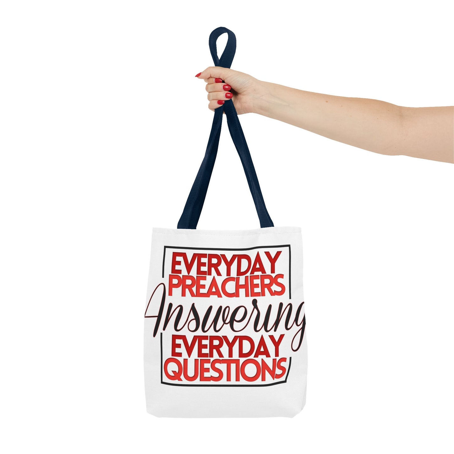 Everyday Preachers... Everyday Tote Bag (AOP)