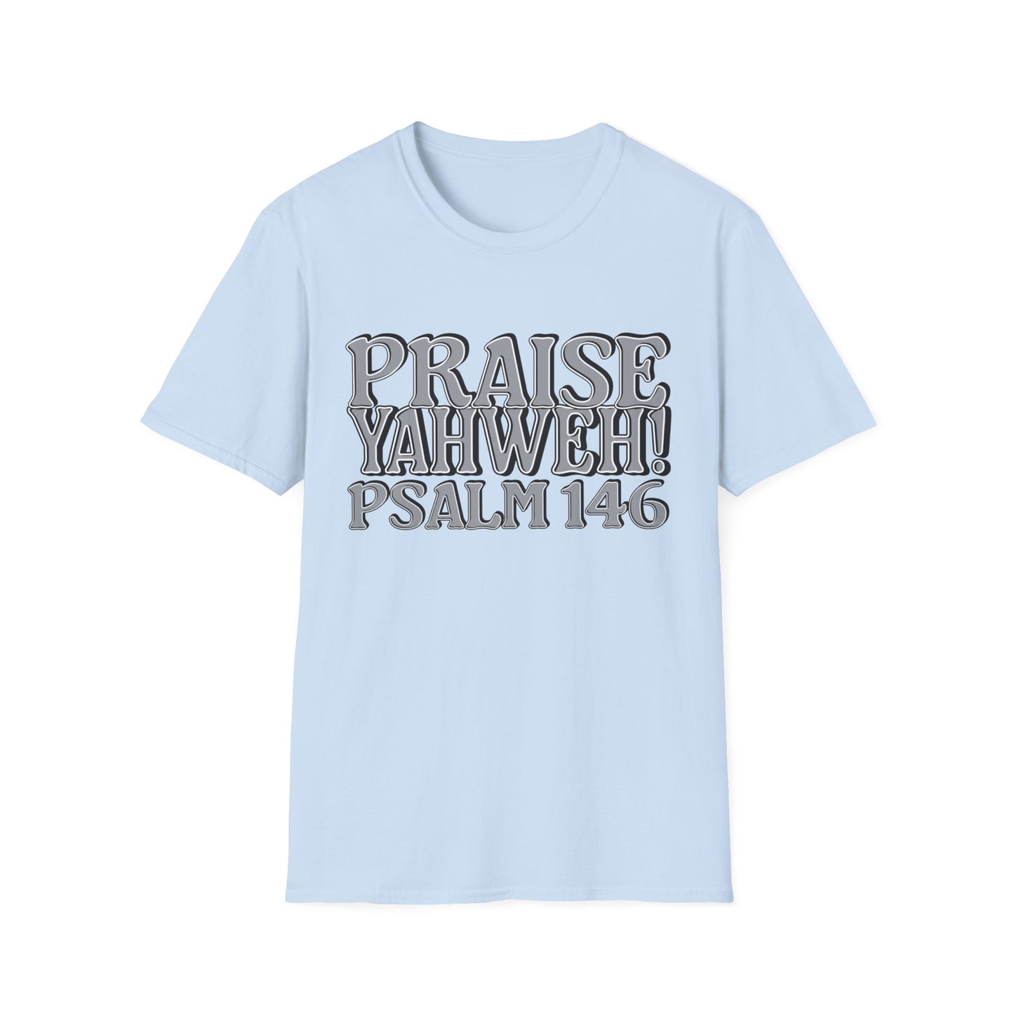 Praise Yahweh! Unisex Softstyle T-Shirt -GrayPrint