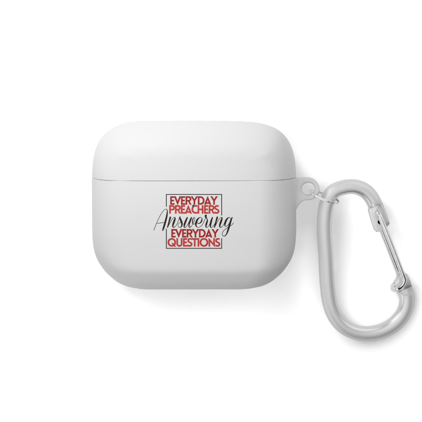 Everyday Preachers... AirPods and AirPods Pro Case Cover