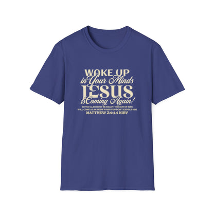 "Wake Up in Your Minds..." Unisex Softstyle T-Shirt