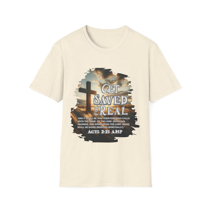 "Get Saved for Real" Unisex Softstyle T-Shirt