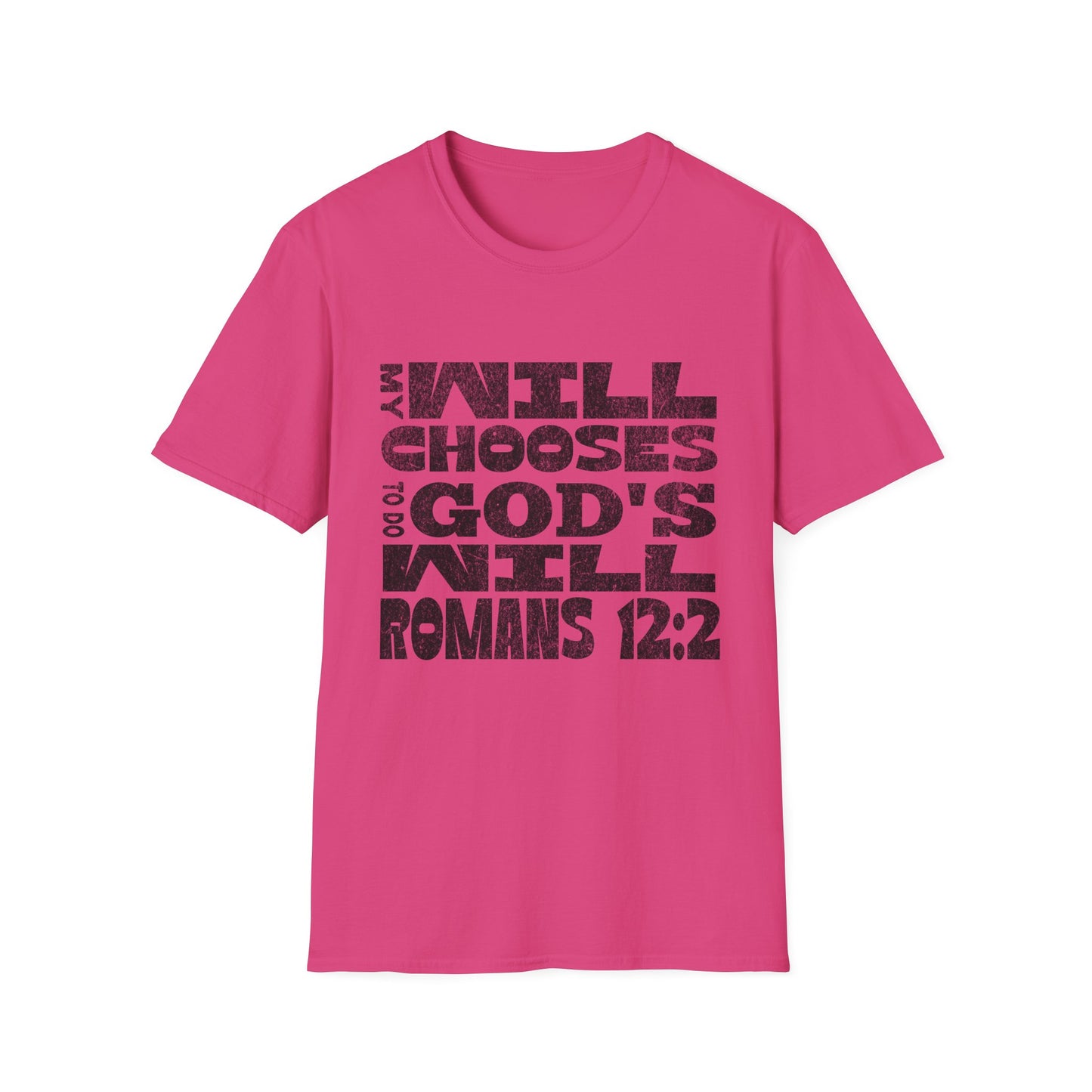 My Will Chooses God's Will  Unisex T-Shirt - Transform Your Thinking [Varied Colors]