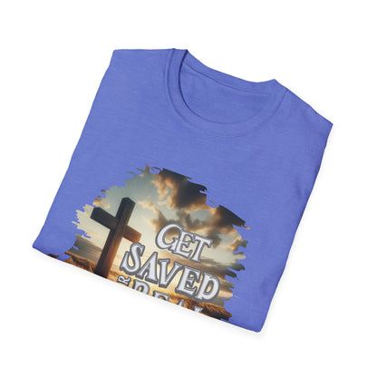 "Get Saved for Real" Unisex Softstyle T-Shirt