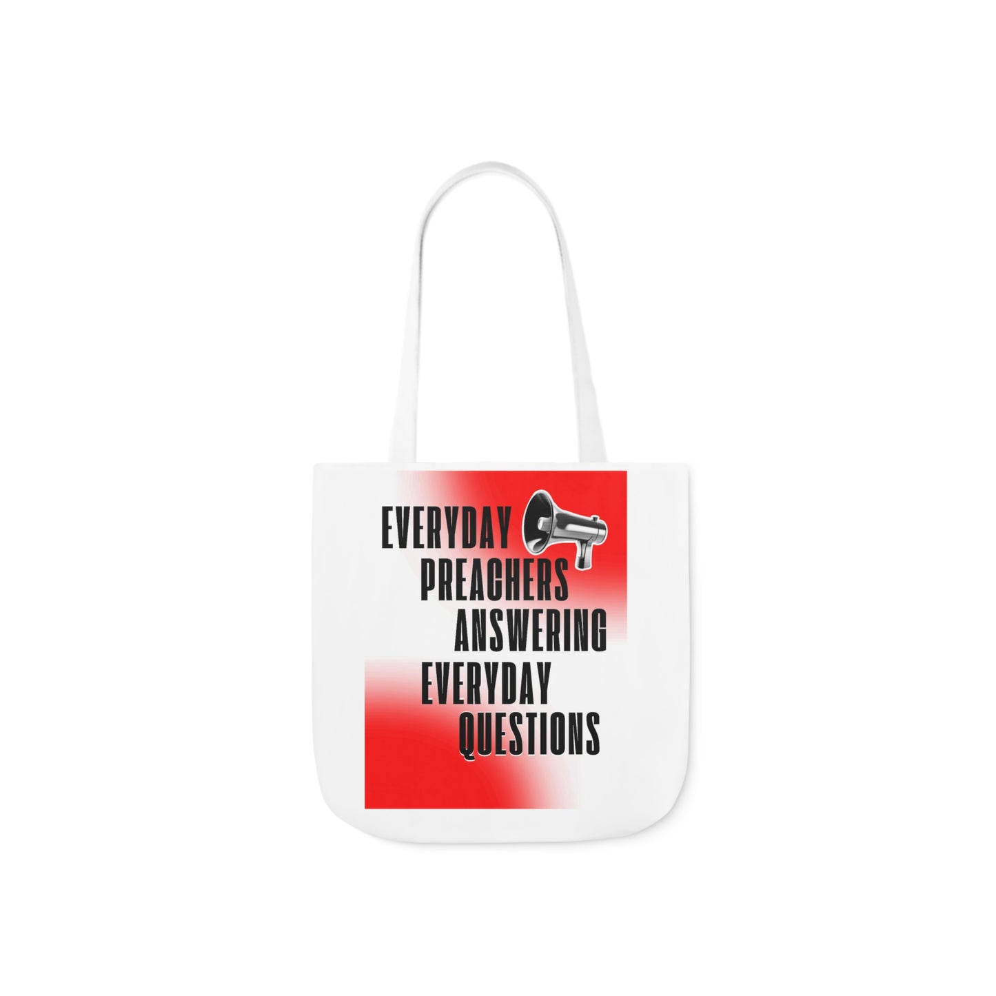"Everyday Preachers..." Canvas Tote Bag