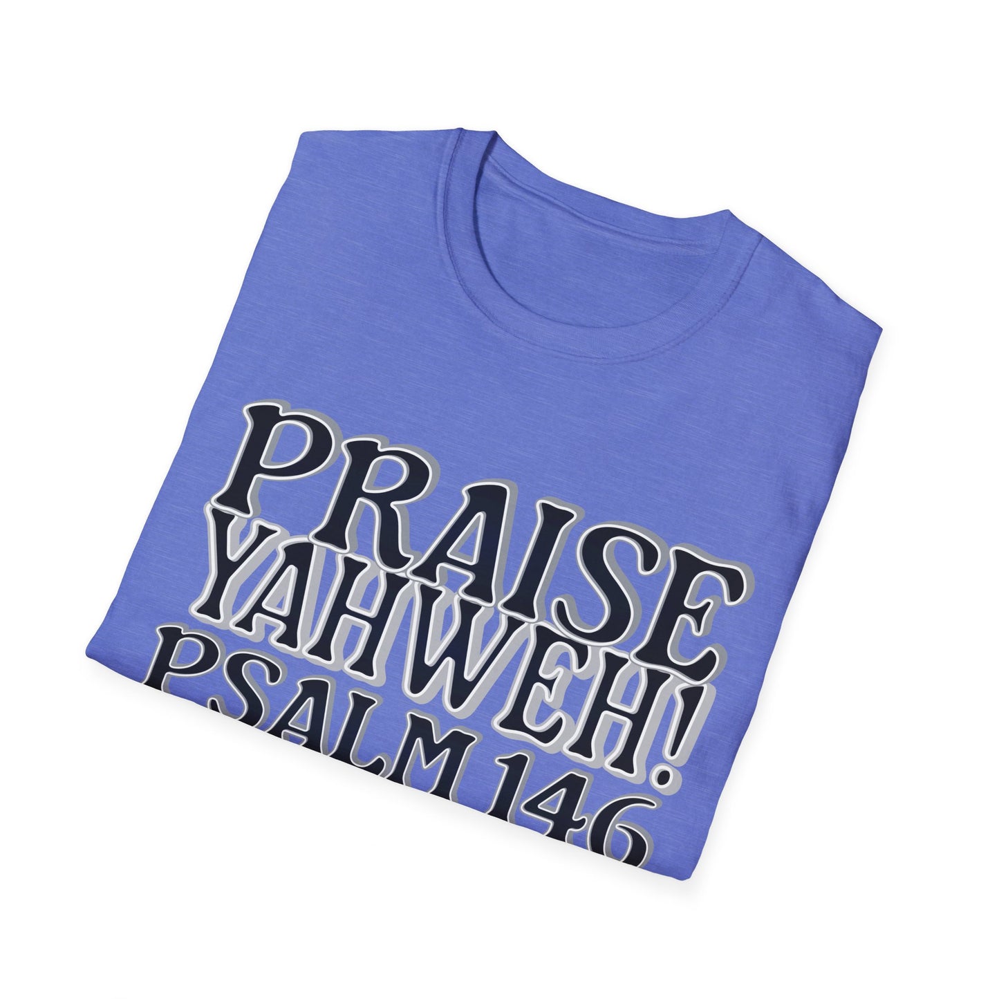 Praise Yahweh! Unisex Softstyle T-Shirt - BlackPrint