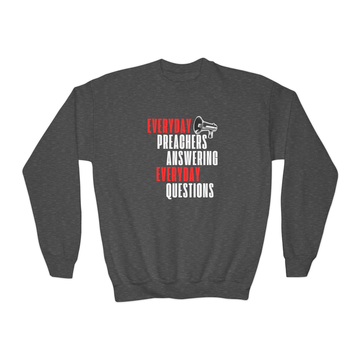 "Everyday Preachers..." Youth Crewneck Sweatshirt