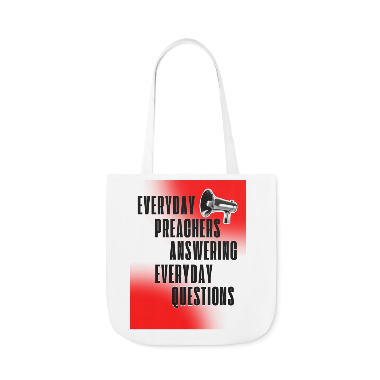 "Everyday Preachers..." Canvas Tote Bag
