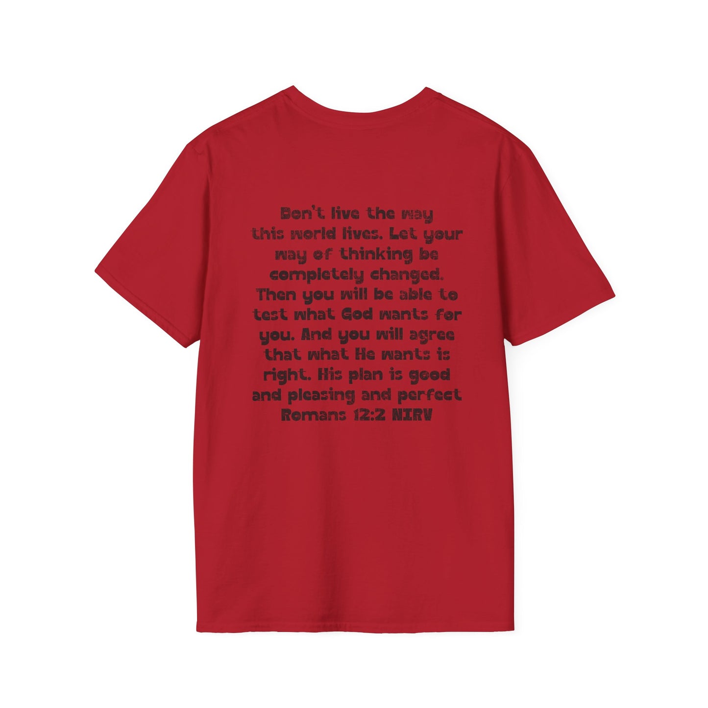 My Will Chooses God's Will  Unisex T-Shirt - Transform Your Thinking [Varied Colors]