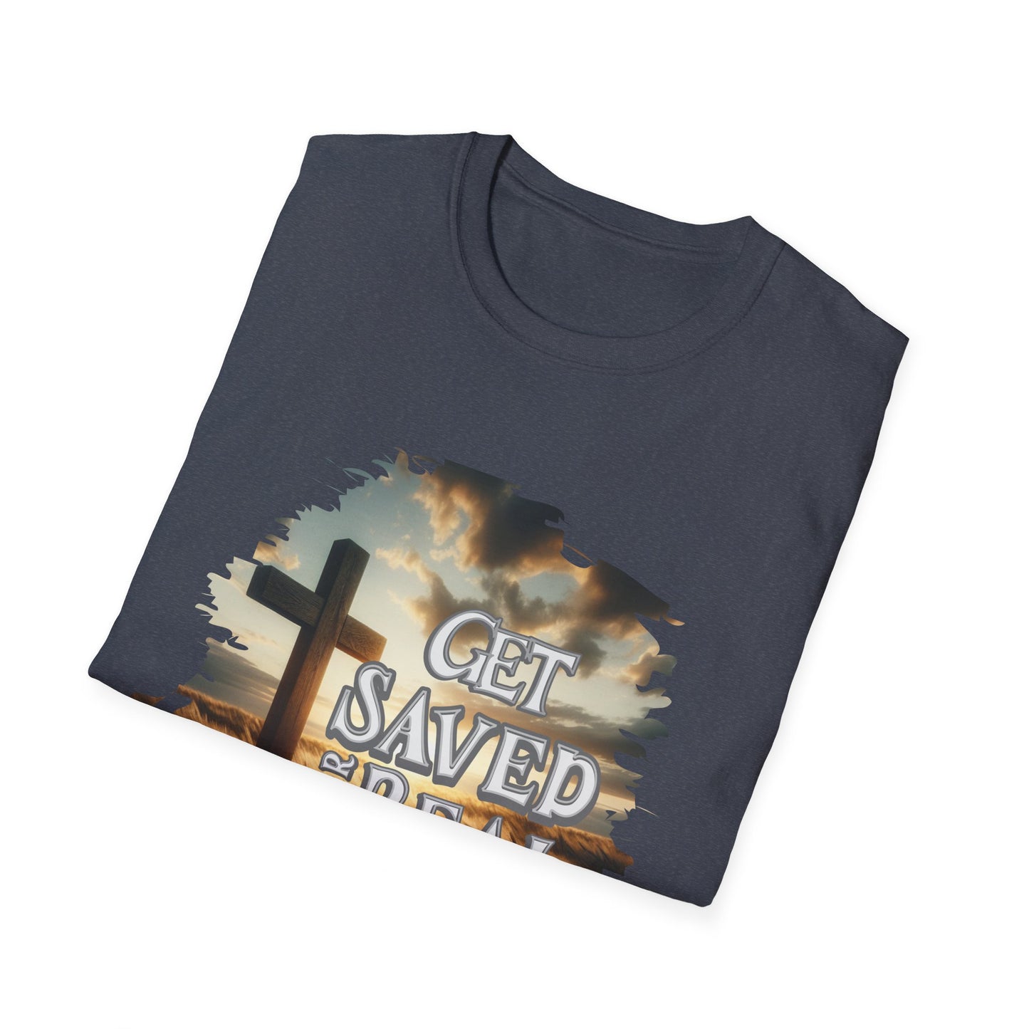 "Get Saved for Real" Unisex Softstyle T-Shirt