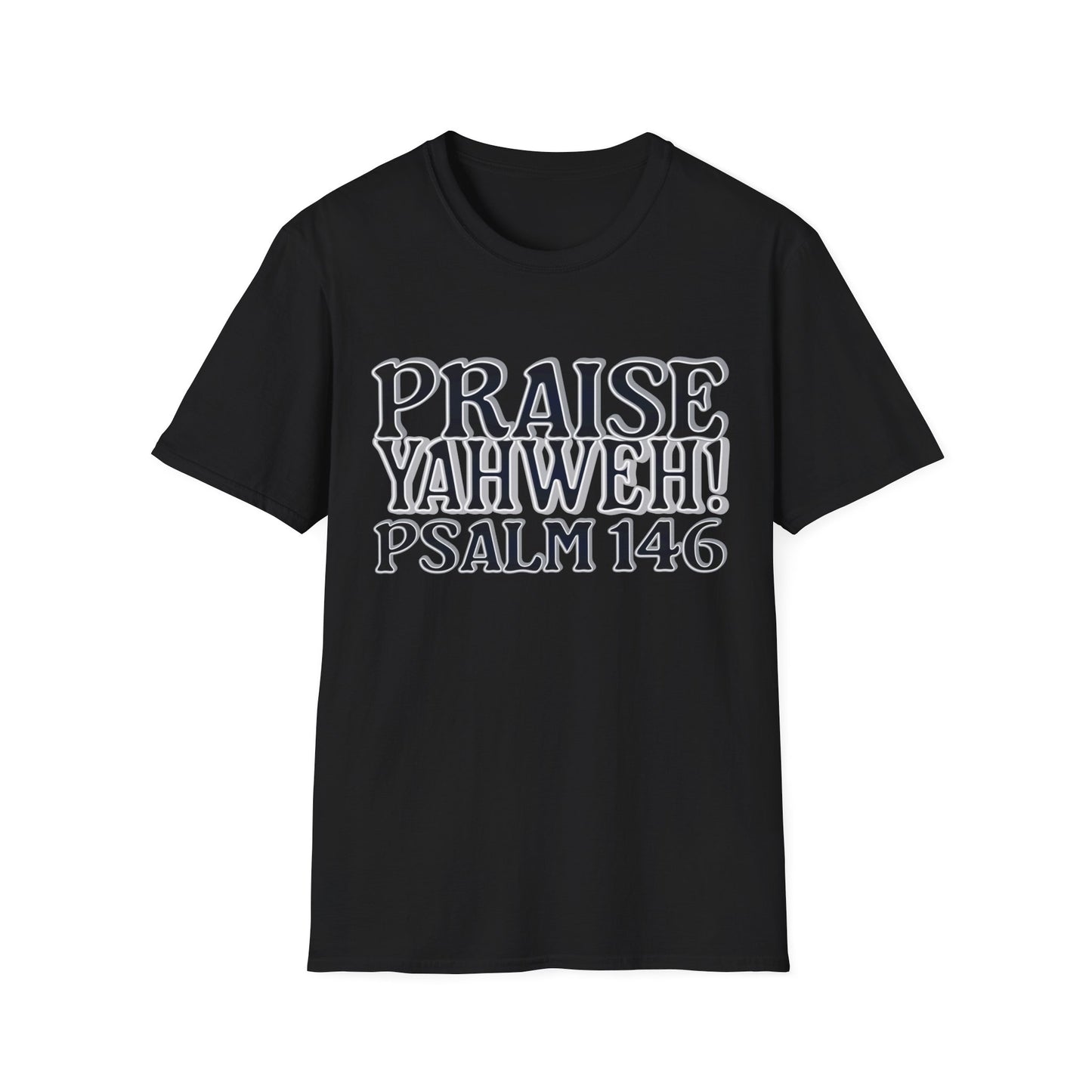 Praise Yahweh! Unisex Softstyle T-Shirt - BlackPrint