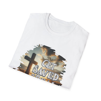 "Get Saved for Real" Unisex Softstyle T-Shirt