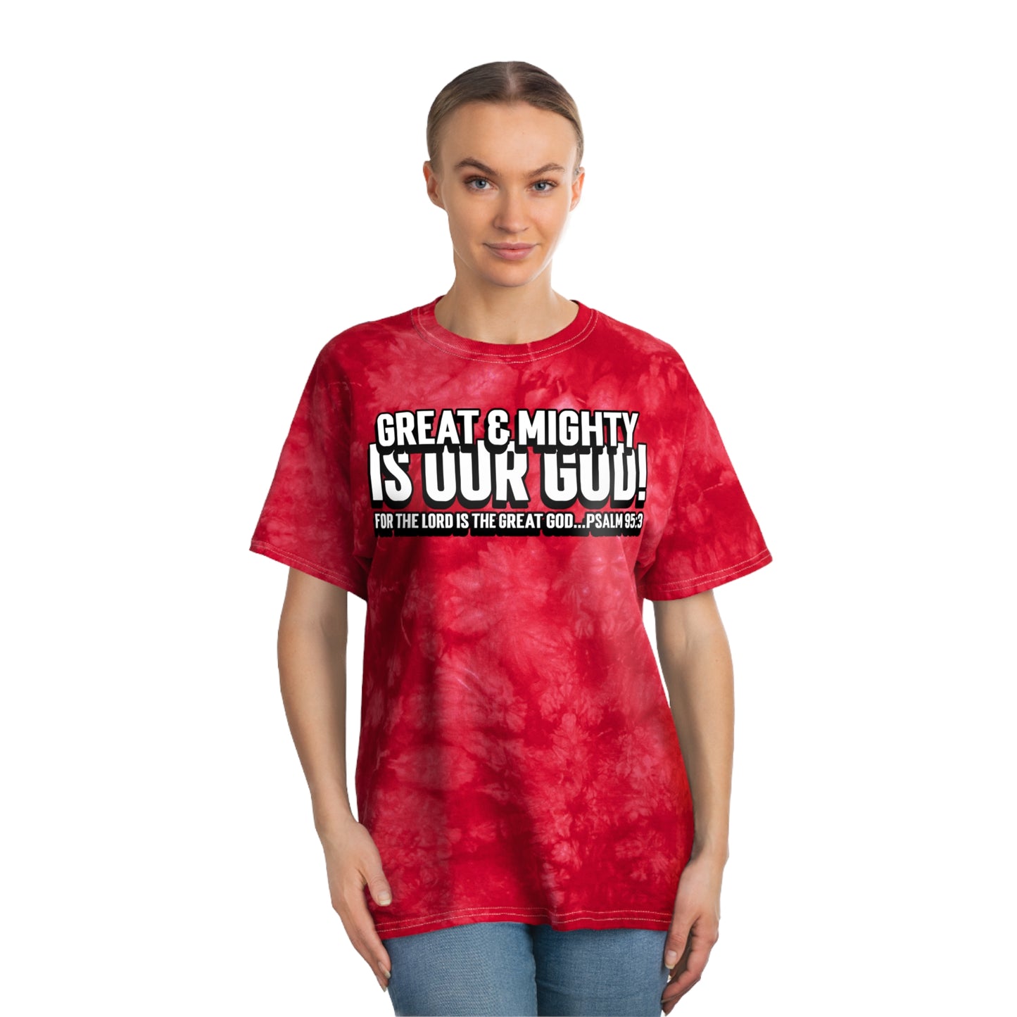 "Great and Mighty is Our God!" Tie-Dye Tee, Crystal