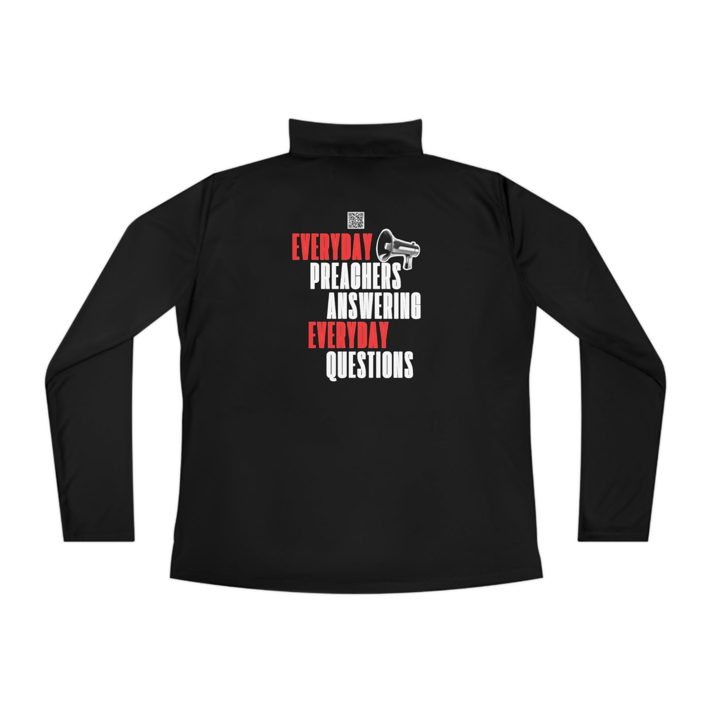 "Everyday Preachers..." Ladies Quarter-Zip Pullover