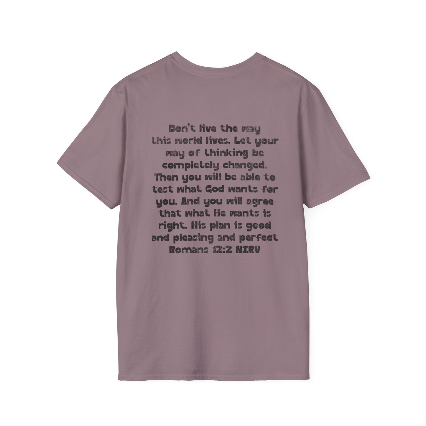 My Will Chooses God's Will  Unisex T-Shirt - Transform Your Thinking [Varied Colors]