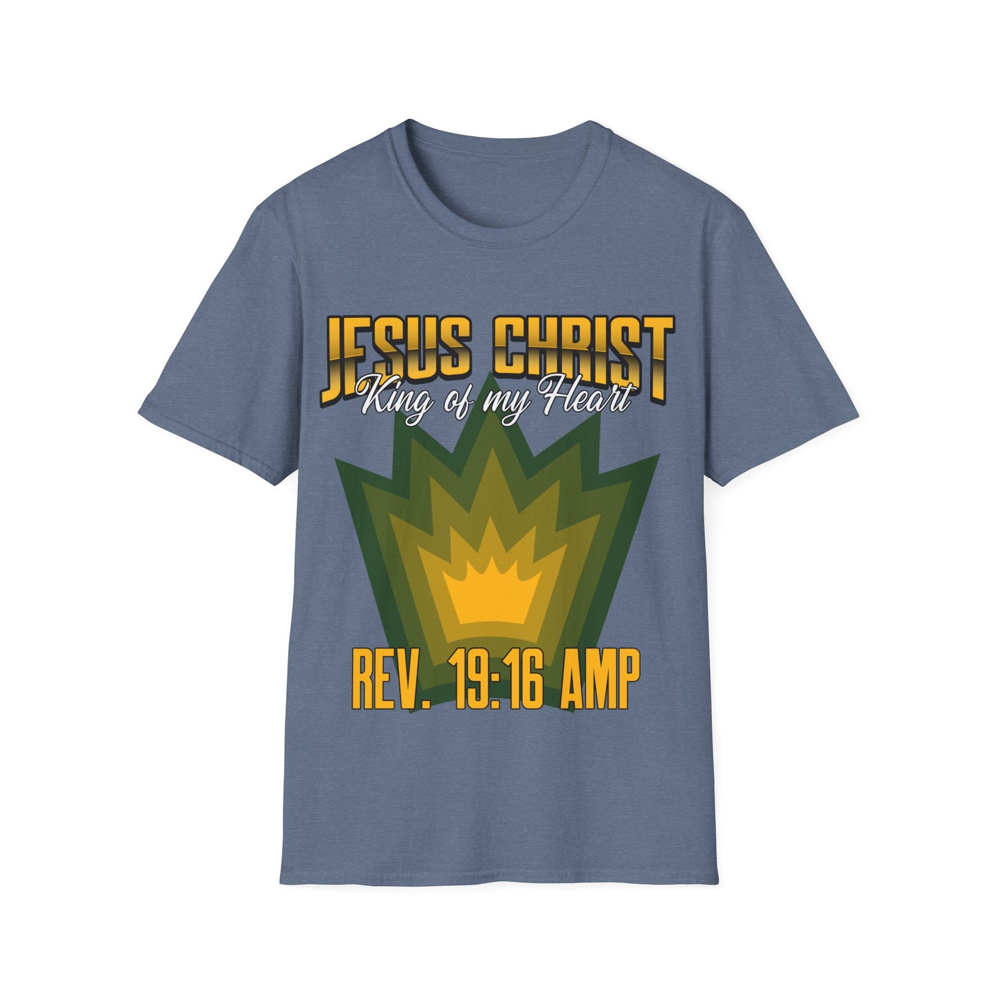 Jesus Christ- King of My Heart Christian Hope Unisex T-Shirt - Bible God Jesus Christ Encouragement