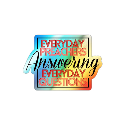 Everyday Preachers... Holographic Die-cut Stickers [Square Logo]