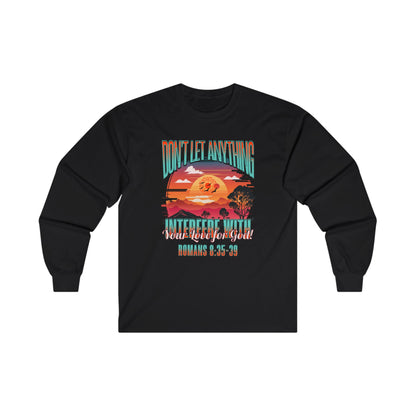 "Don't Let Anything Interfere With Your Love for Christ" Unisex Ultra Cotton Long Sleeve Tee