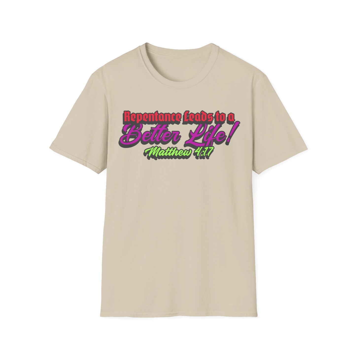 "Repentance Leads to a Better Life" Unisex Softstyle T-Shirt