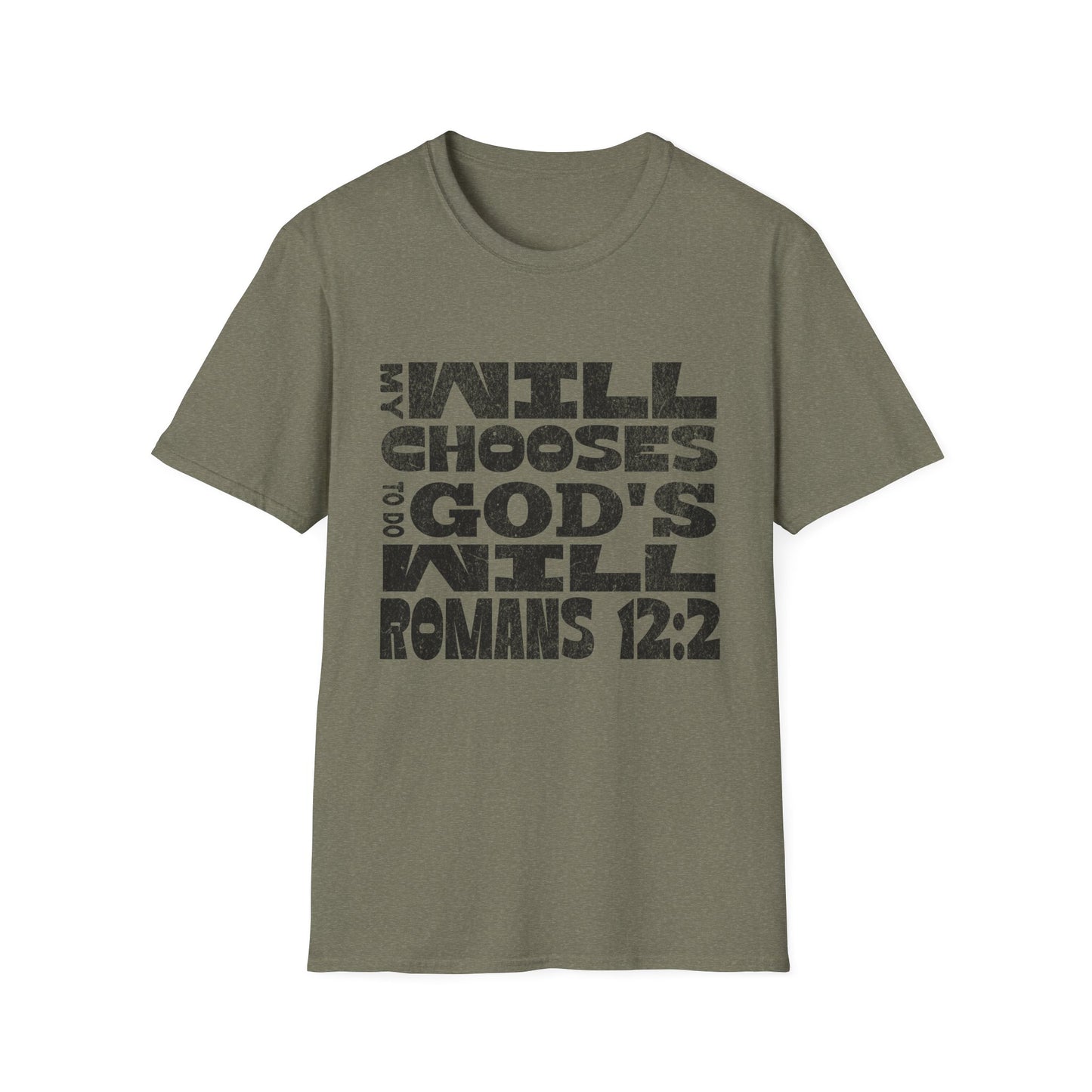 My Will Chooses God's Will  Unisex T-Shirt - Transform Your Thinking [Varied Colors]