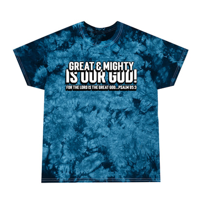 "Great and Mighty is Our God!" Tie-Dye Tee, Crystal