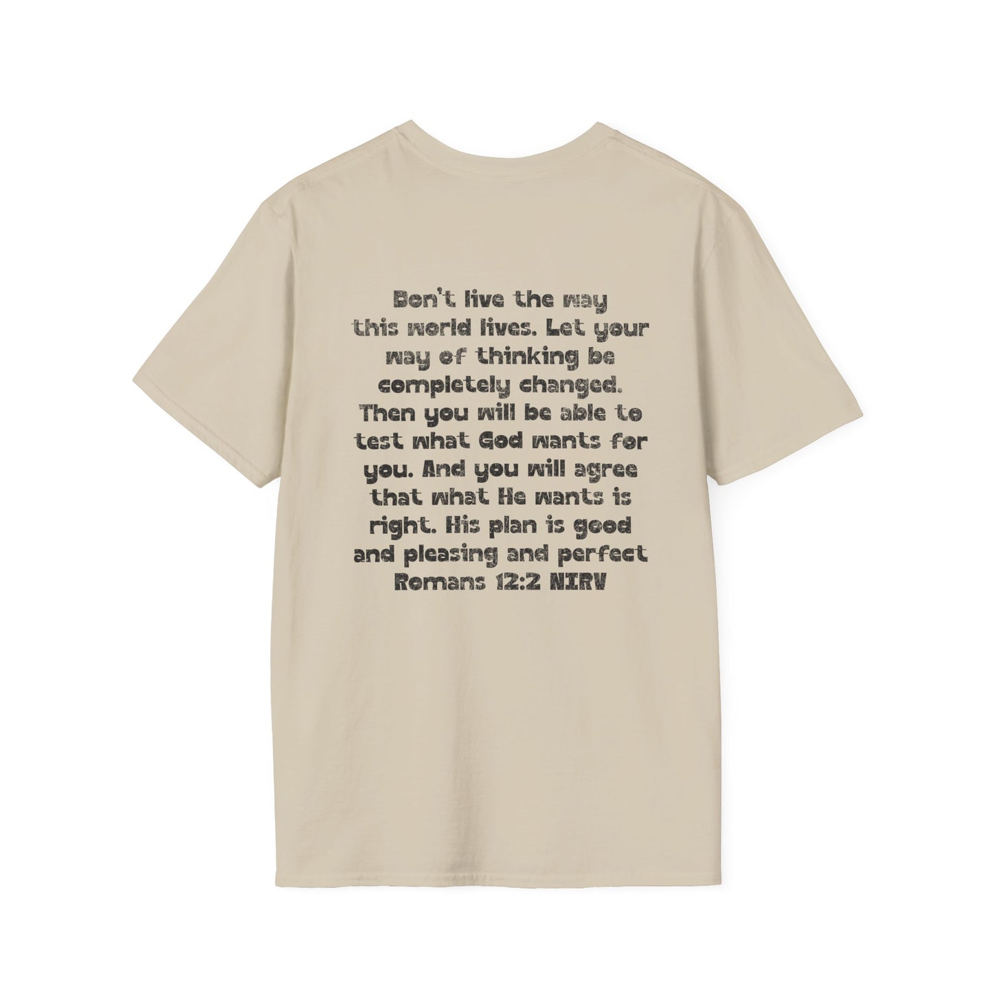 My Will Chooses God's Will  Unisex T-Shirt - Transform Your Thinking [Varied Colors]
