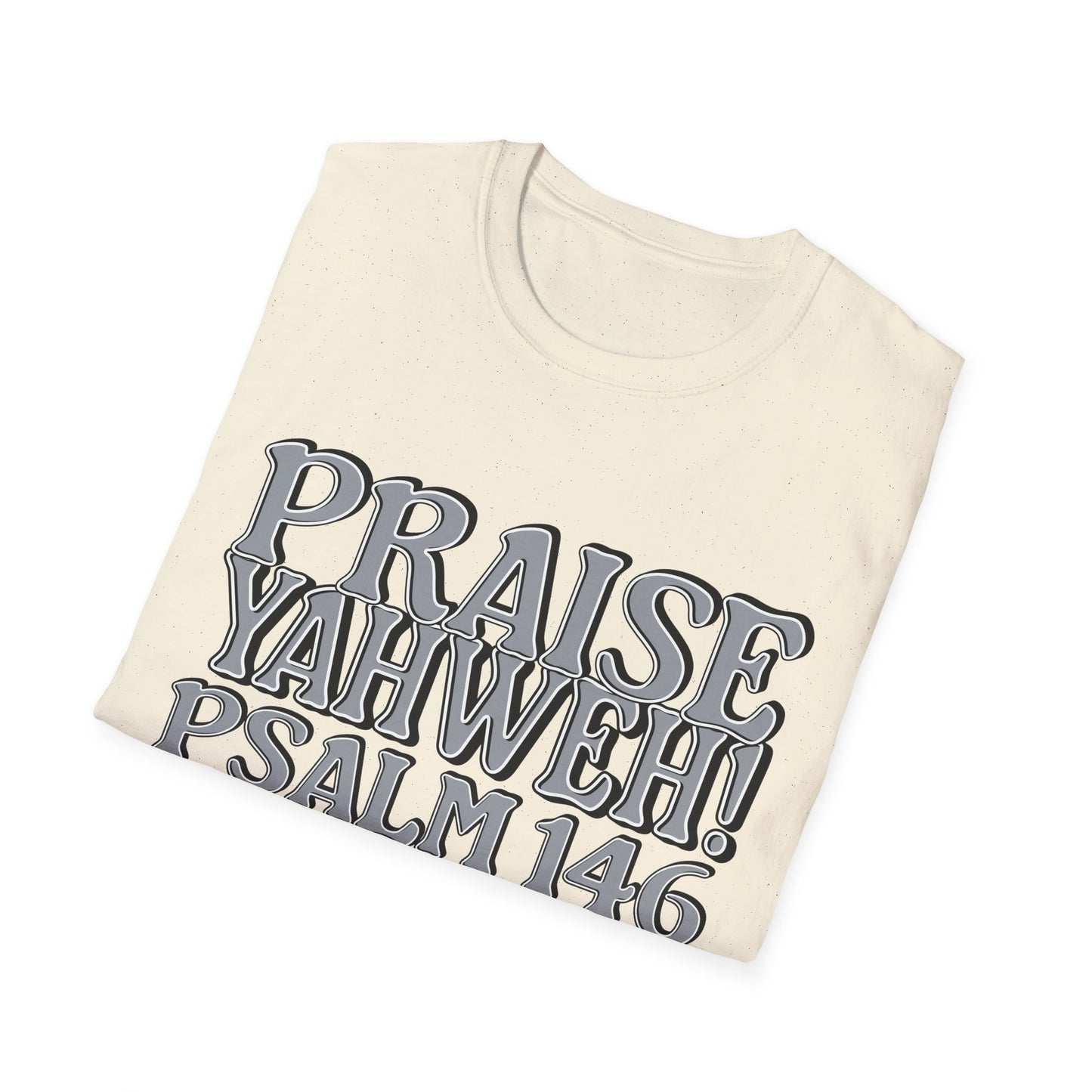 Praise Yahweh! Unisex Softstyle T-Shirt -GrayPrint