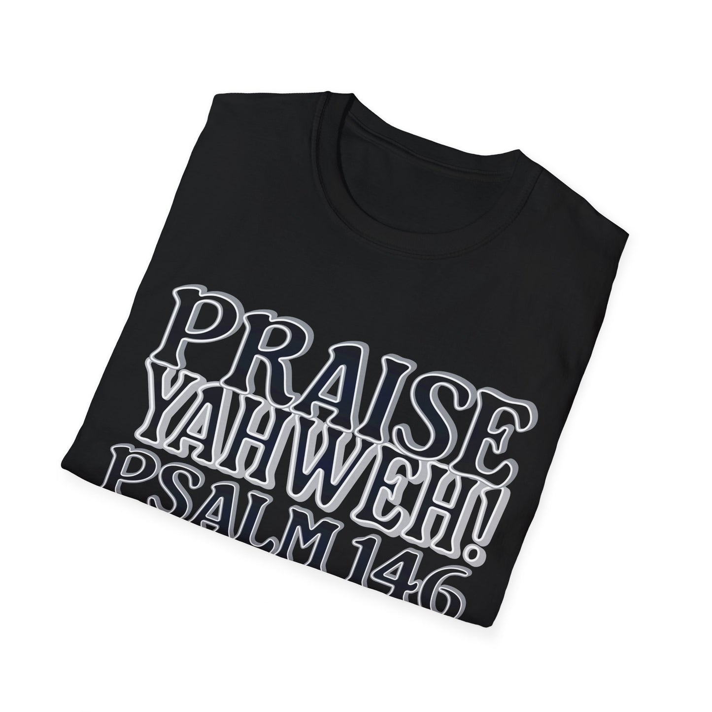 Praise Yahweh! Unisex Softstyle T-Shirt - BlackPrint