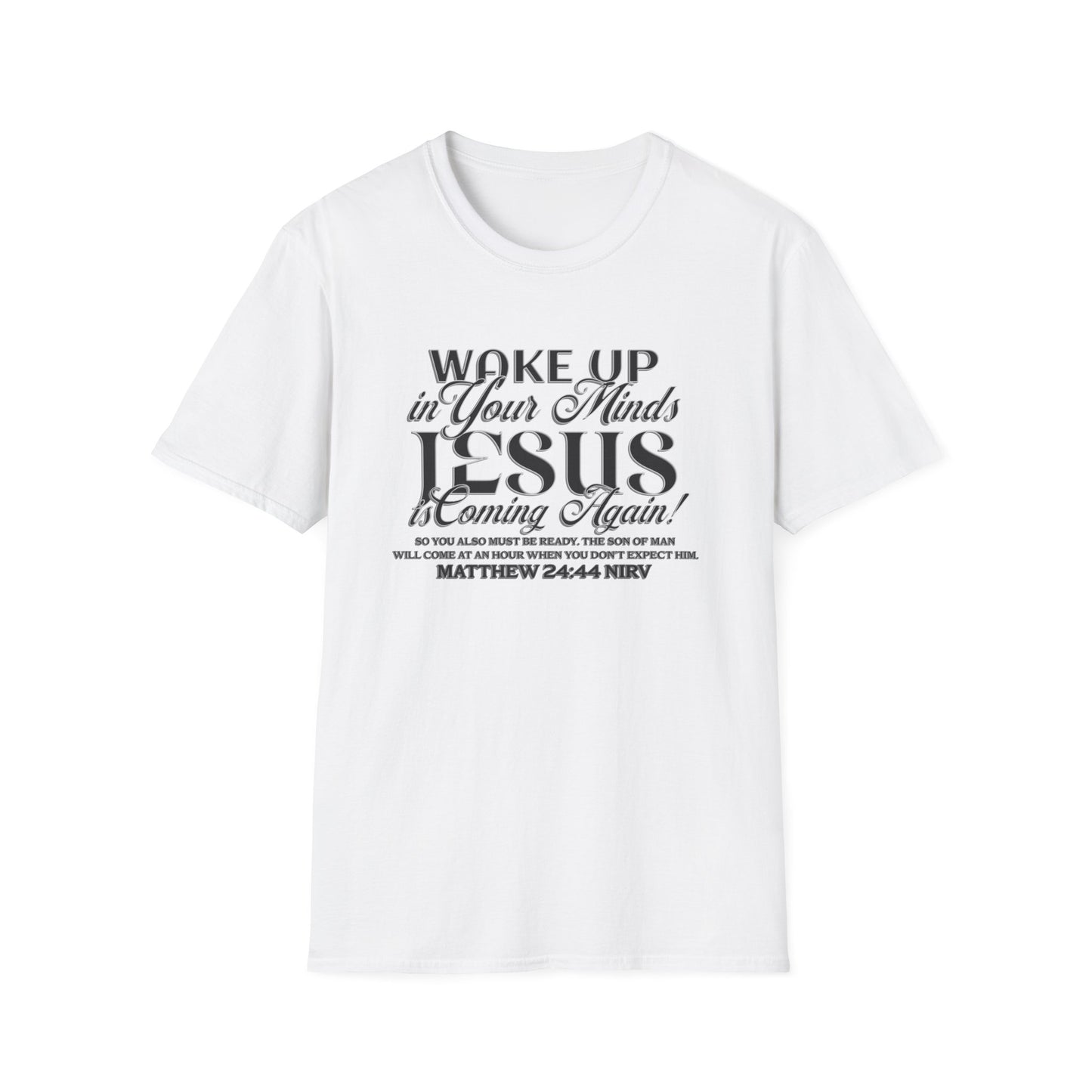 "Wake Up in Your Minds..." Unisex Softstyle T-Shirt