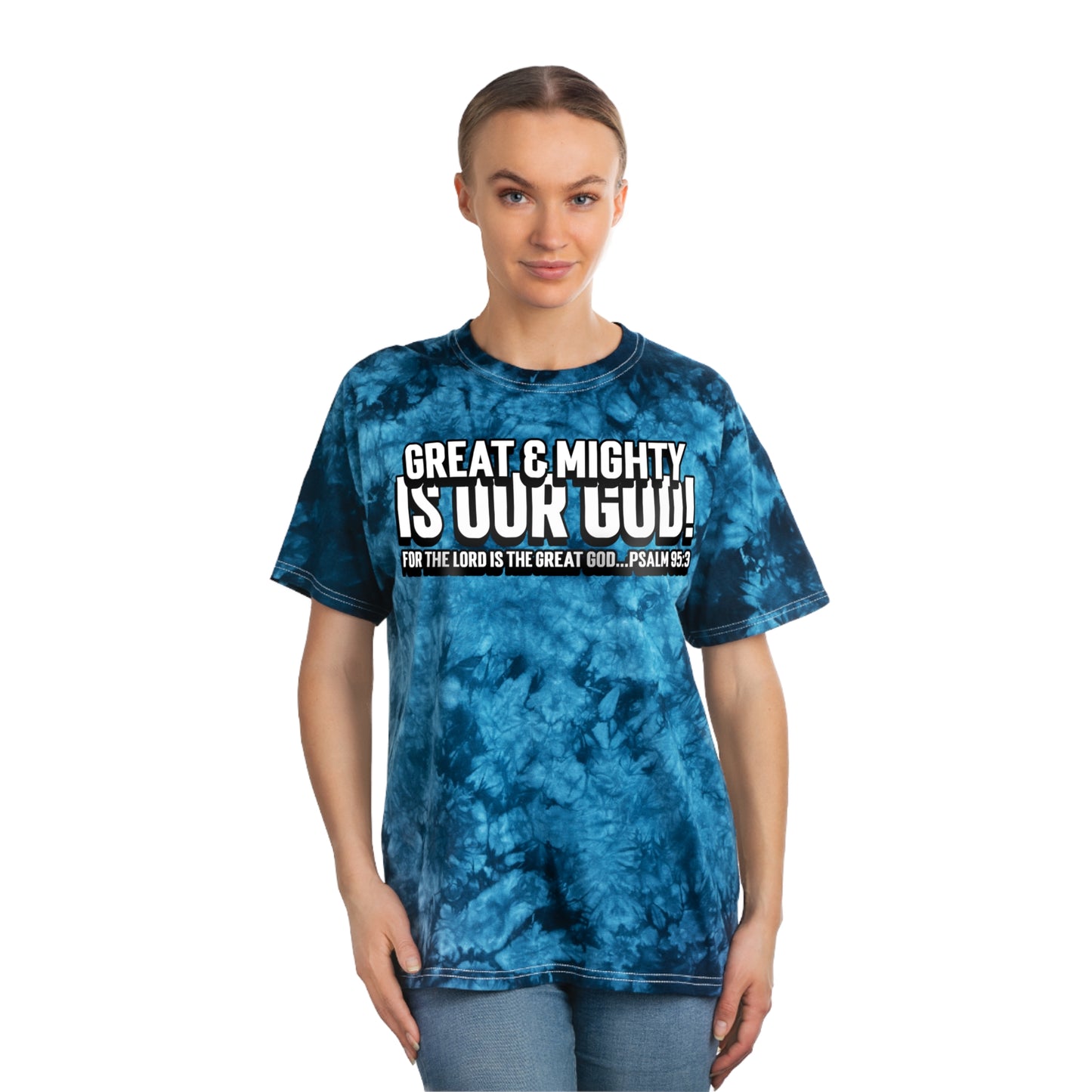 "Great and Mighty is Our God!" Tie-Dye Tee, Crystal