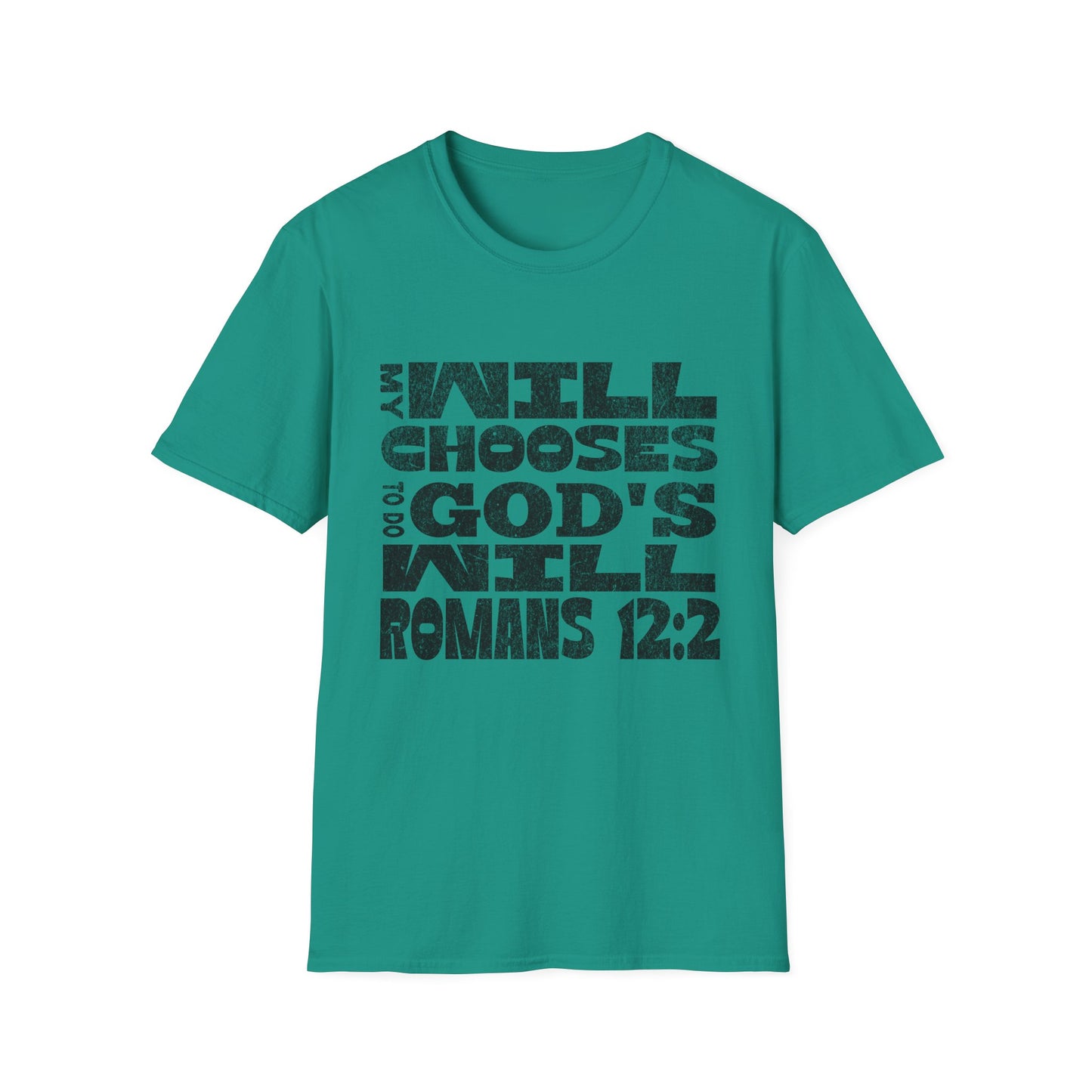 My Will Chooses God's Will  Unisex T-Shirt - Transform Your Thinking [Varied Colors]