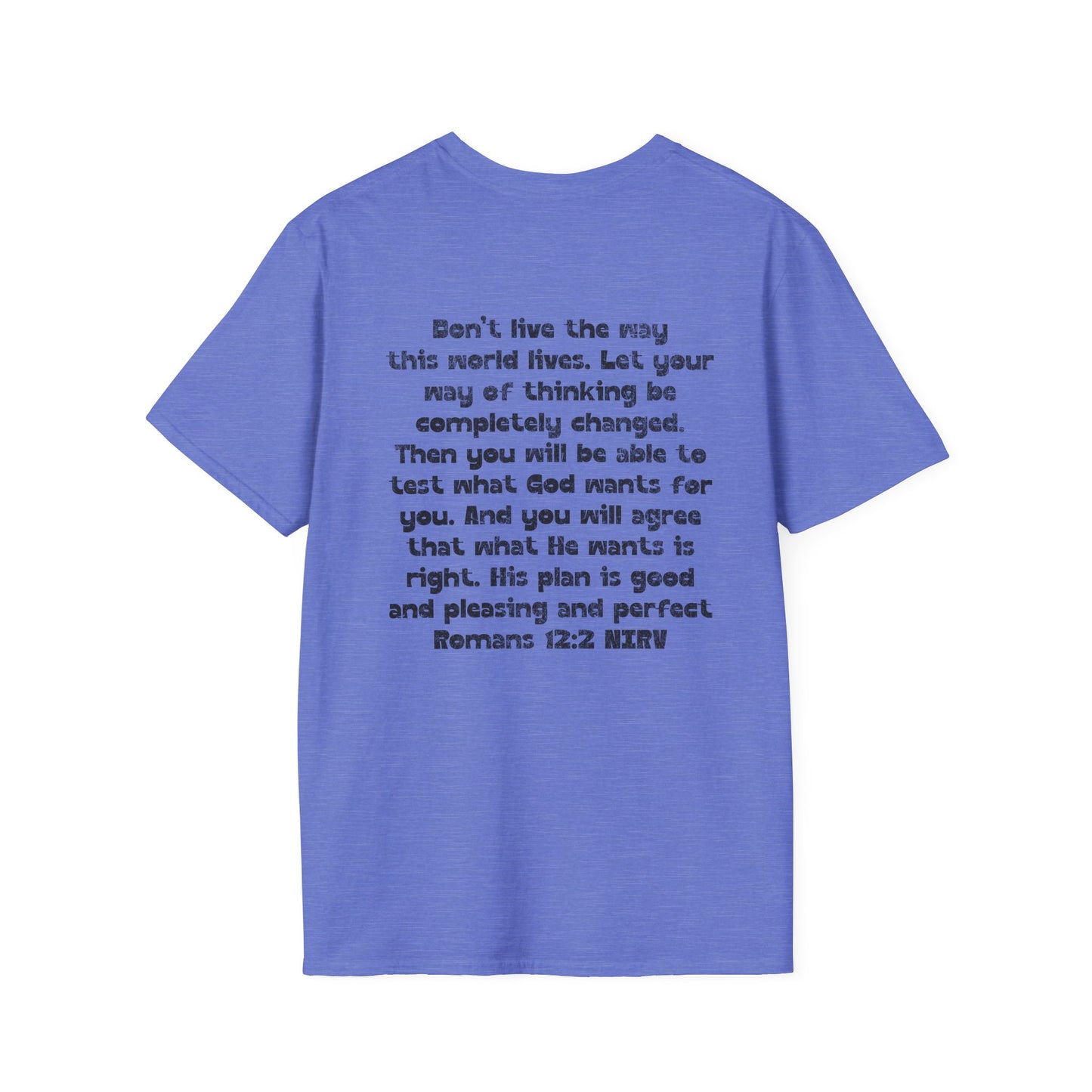 My Will Chooses God's Will  Unisex T-Shirt - Transform Your Thinking [Varied Colors]