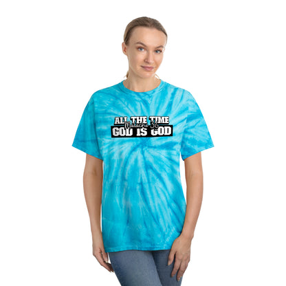 All the Time God is God Tie-Dye Tee, Cyclone