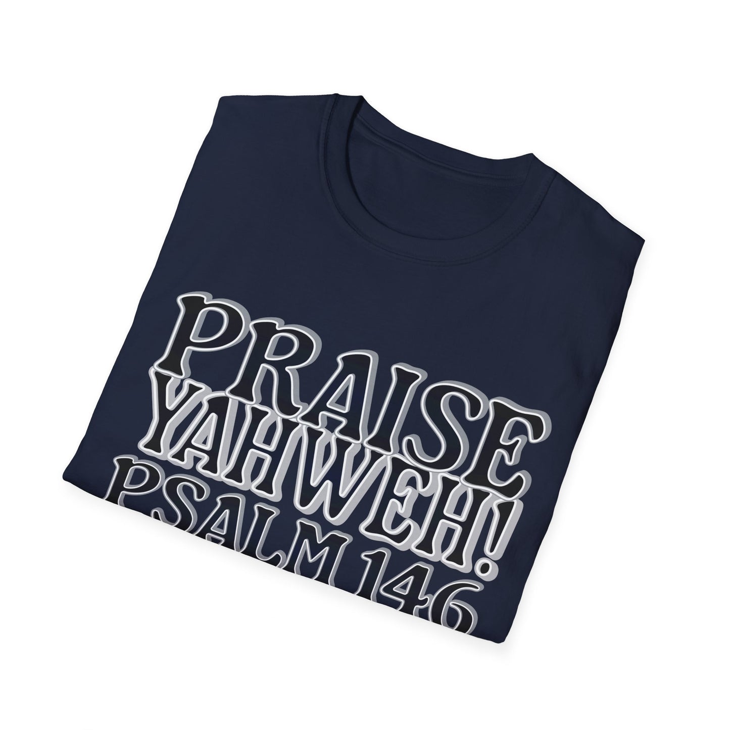 Praise Yahweh! Unisex Softstyle T-Shirt - BlackPrint