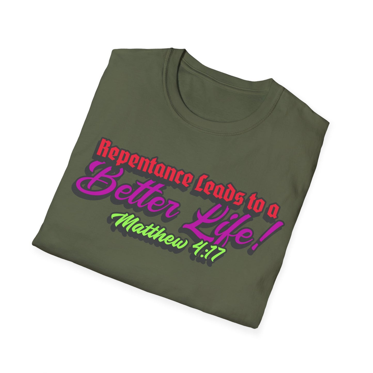 "Repentance Leads to a Better Life" Unisex Softstyle T-Shirt
