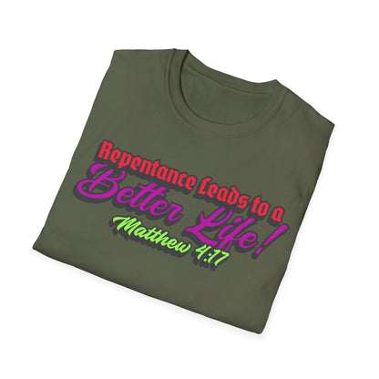 "Repentance Leads to a Better Life" Unisex Softstyle T-Shirt