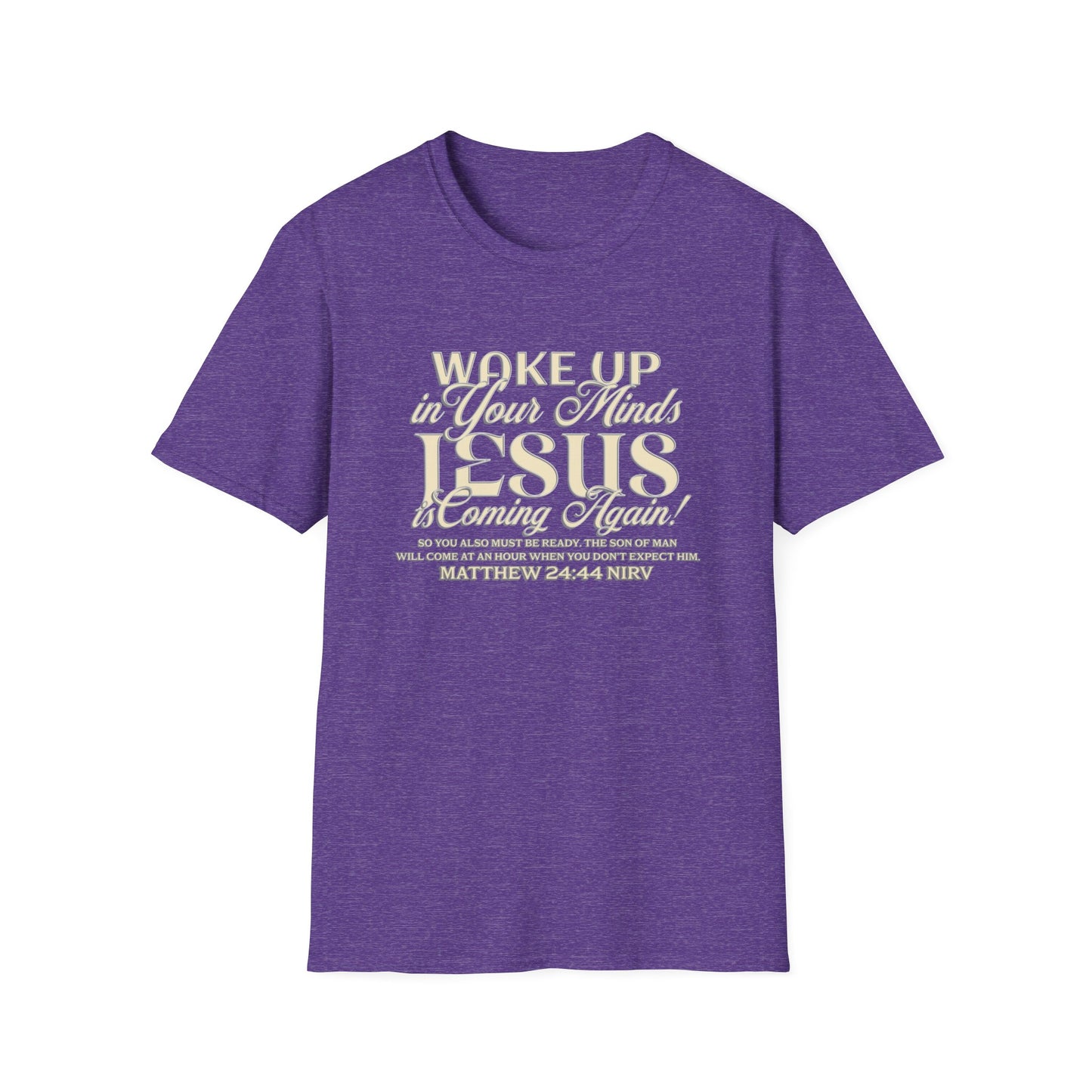 "Wake Up in Your Minds..." Unisex Softstyle T-Shirt