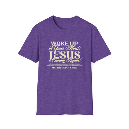 "Wake Up in Your Minds..." Unisex Softstyle T-Shirt