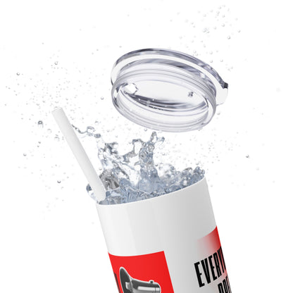 "Everyday Preachers..." Skinny Tumbler with Straw, 20oz