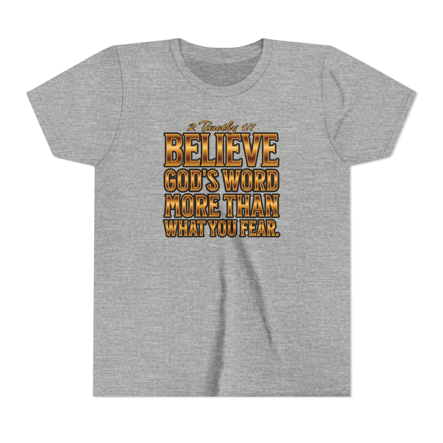 "Believe God's Word.." Youth Short Sleeve Tee