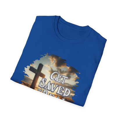 "Get Saved for Real" Unisex Softstyle T-Shirt