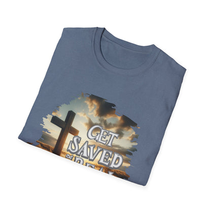 "Get Saved for Real" Unisex Softstyle T-Shirt