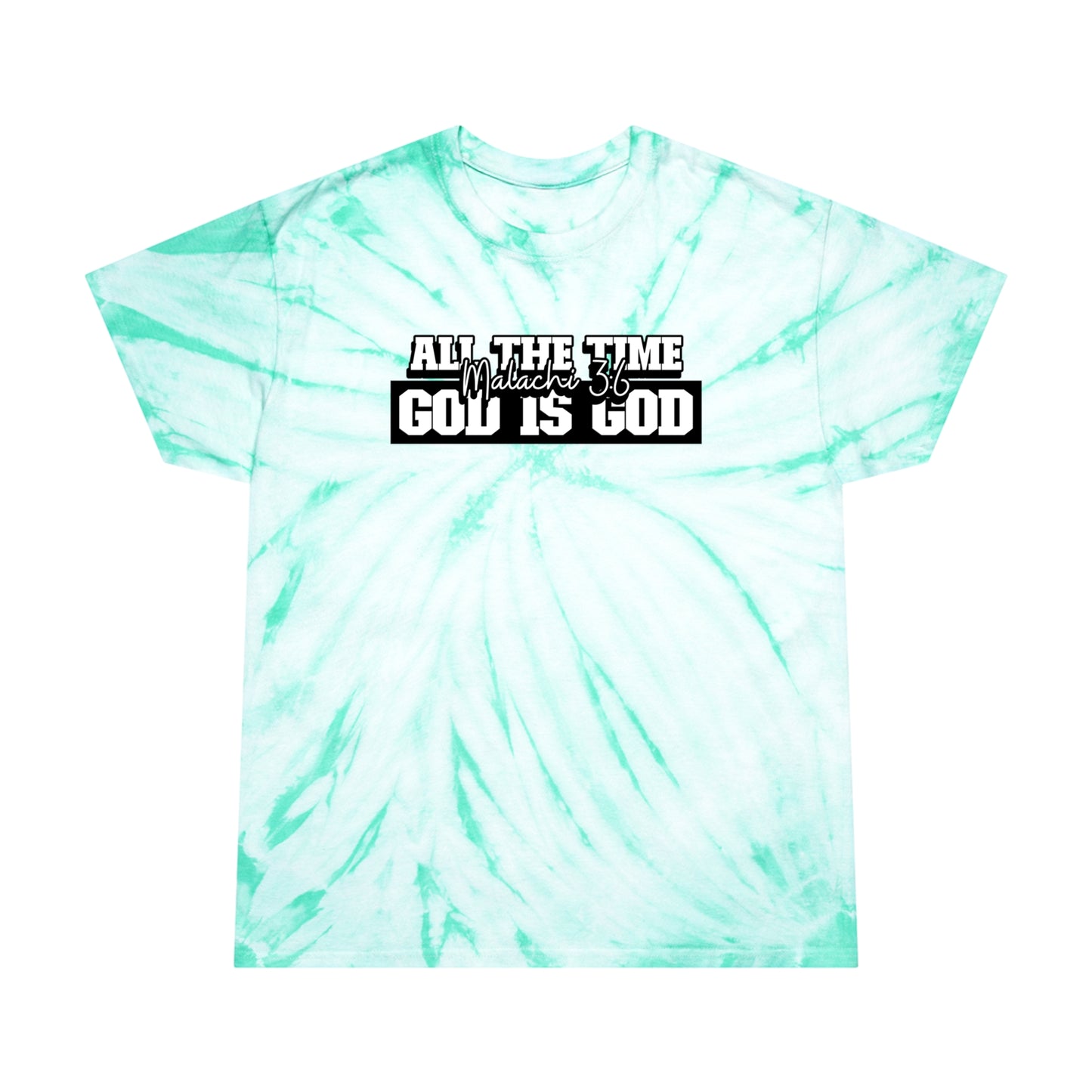 All the Time God is God Tie-Dye Tee, Cyclone