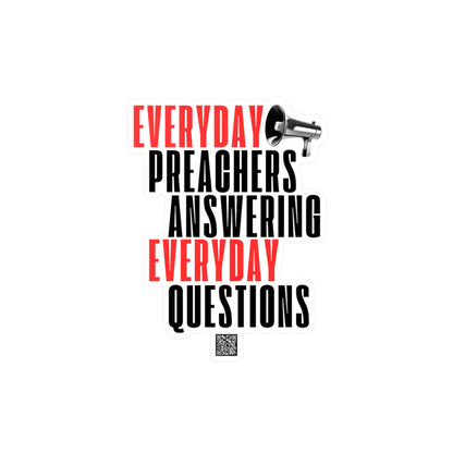 Everyday Preachers... Kiss-Cut Vinyl Decals