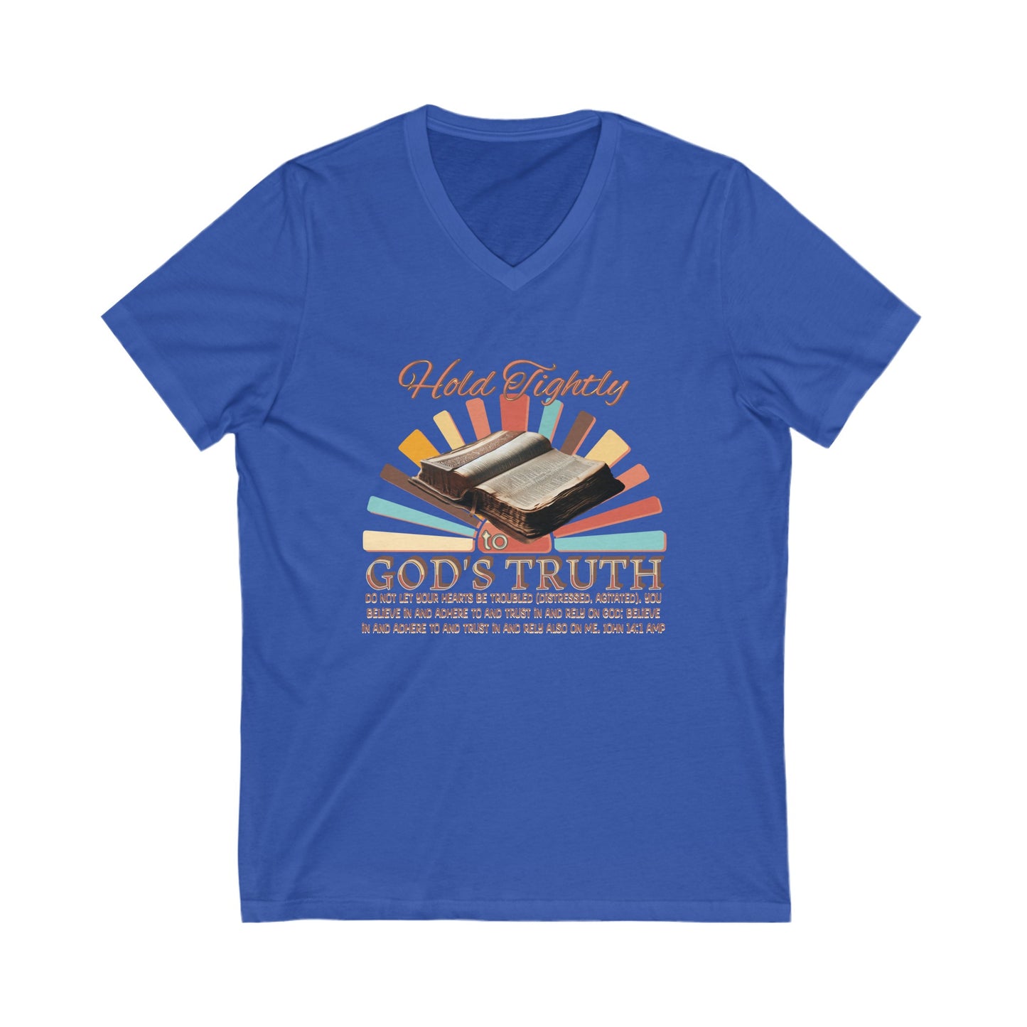 "Hold Tightly to God' Unisex Jersey Short Sleeve V-Neck Tee