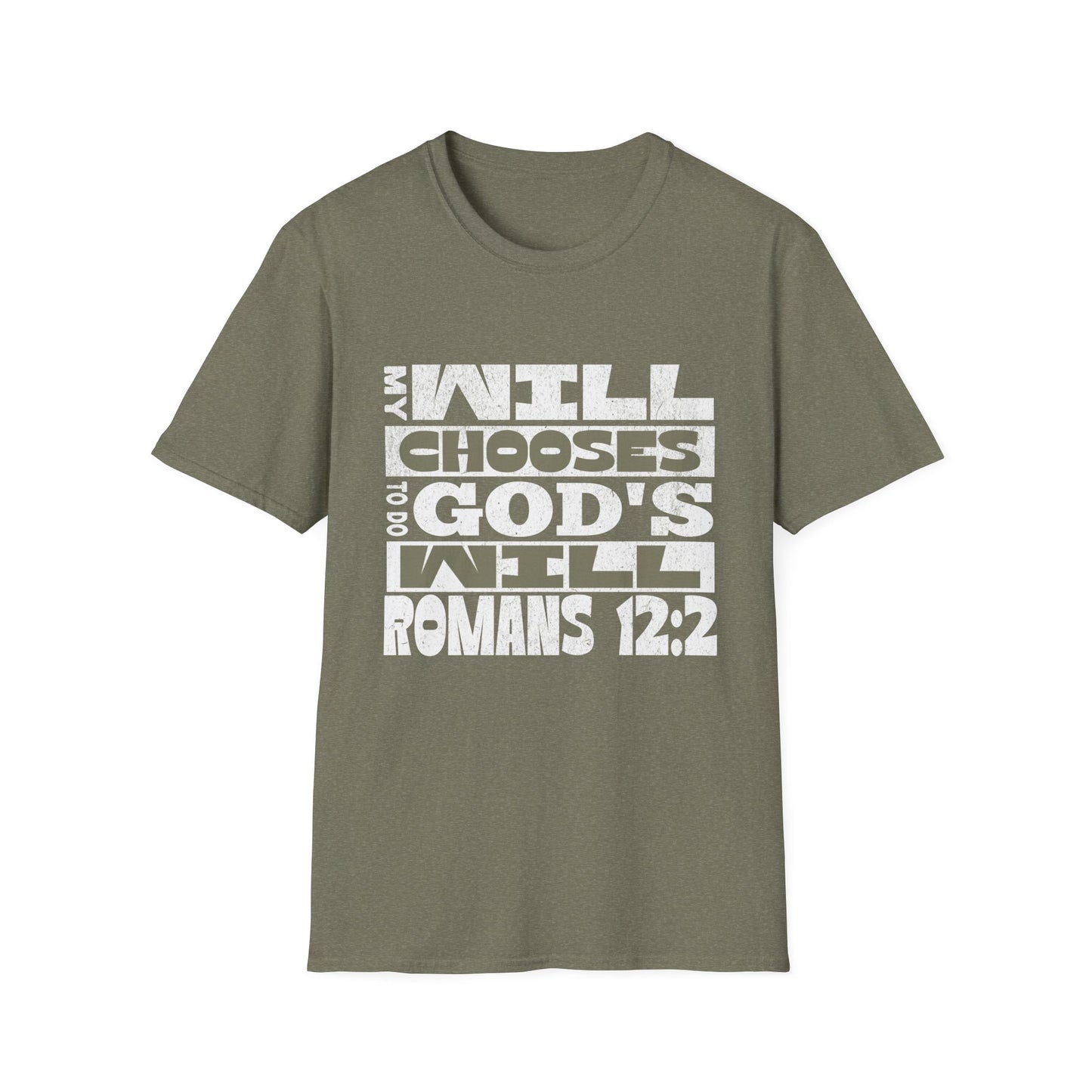 My Will Chooses God's Will  Unisex T-Shirt - Transform Your Thinking [Heather Military Green]