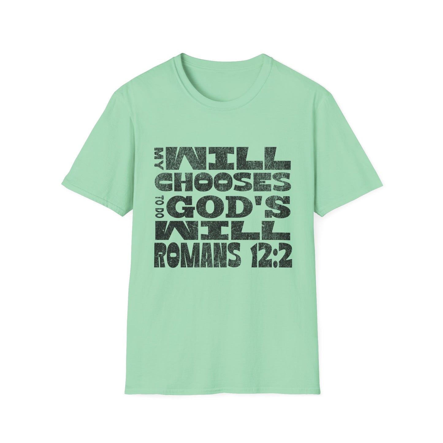 My Will Chooses God's Will  Unisex T-Shirt - Transform Your Thinking [Varied Colors]