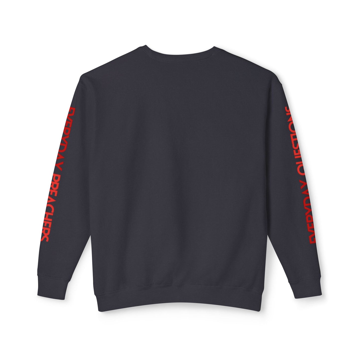 Everyday Preachers... Unisex Lightweight Crewneck Sweatshirt [Red/White text w/sleeve text]