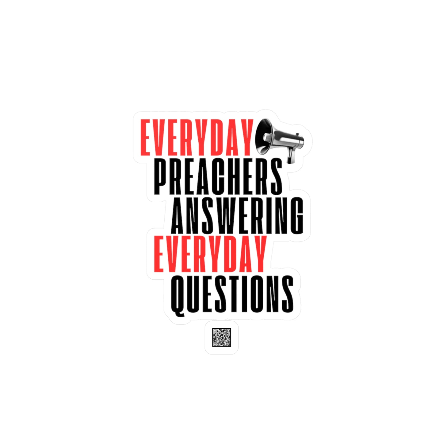 Everyday Preachers... Kiss-Cut Vinyl Decals
