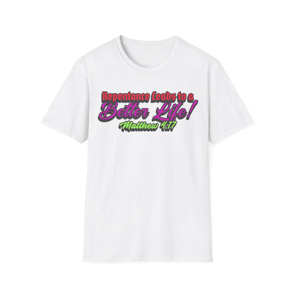 "Repentance Leads to a Better Life" Unisex Softstyle T-Shirt