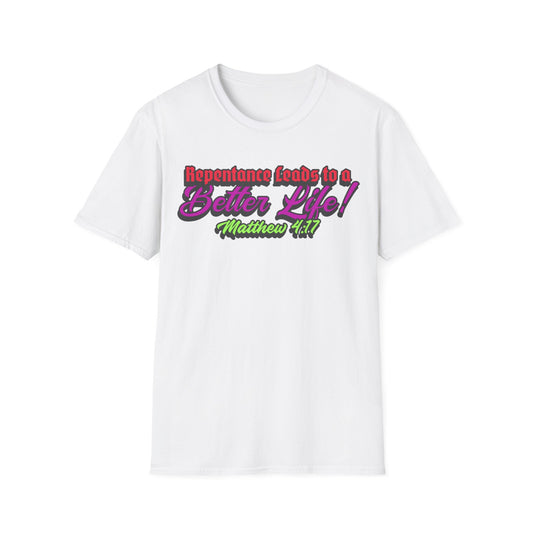 "Repentance Leads to a Better Life" Unisex Softstyle T-Shirt